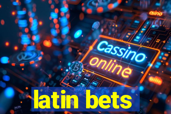 latin bets
